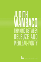 front cover of Thinking between Deleuze and Merleau-Ponty