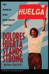 front cover of Dolores Huerta Stands Strong