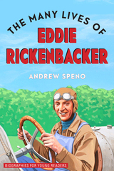 front cover of The Many Lives of Eddie Rickenbacker