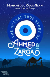 front cover of The Actual True Story of Ahmed and Zarga