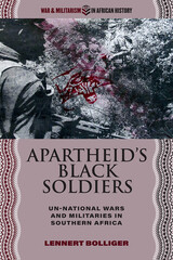 front cover of Apartheid’s Black Soldiers