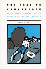 The Road to Armageddon: The Martial Spirit in English Popular Literature, 1870–1914