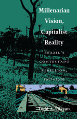 front cover of Millenarian Vision, Capitalist Reality