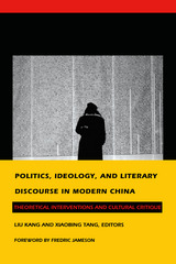 front cover of Politics, Ideology, and Literary Discourse in Modern China