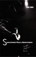 front cover of Stand-up Comedy in Theory, or, Abjection in America