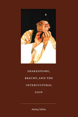 front cover of Shakespeare, Brecht, and the Intercultural Sign