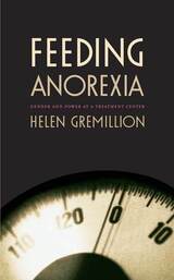 front cover of Feeding Anorexia
