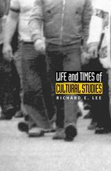 front cover of Life and Times of Cultural Studies