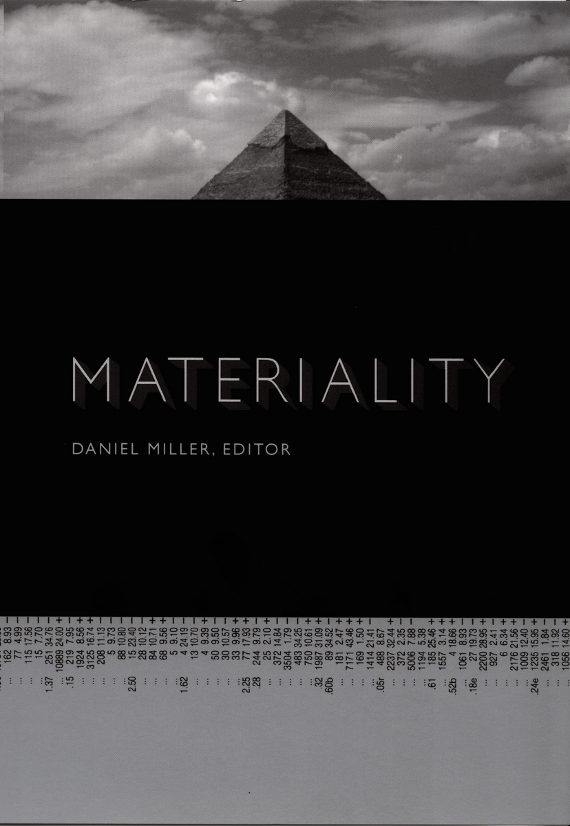 Materiality (9780822335429): Daniel Miller, Lynn Meskell, Michael ...