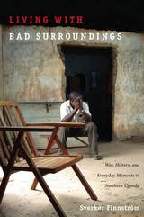 front cover of Living with Bad Surroundings