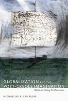 front cover of Globalization and the Post-Creole Imagination