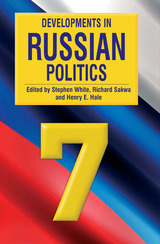 front cover of Developments in Russian Politics 7