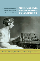front cover of Music, Sound, and Technology in America