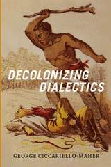 front cover of Decolonizing Dialectics