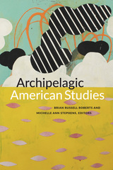 front cover of Archipelagic American Studies