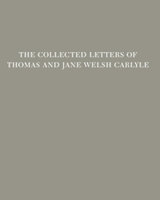 front cover of The Collected Letters of Thomas and Jane Welsh Carlyle