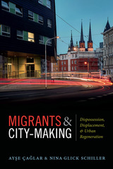 front cover of Migrants and City-Making