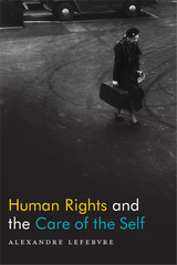 front cover of Human Rights and the Care of the Self