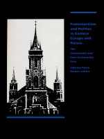 front cover of Protestantism and Politics in Eastern Europe and Russia