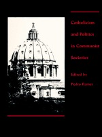 front cover of Catholicism and Politics in Communist Societies