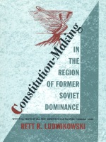 front cover of Constitution-Making in the Region of Former Soviet Dominance