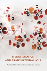 front cover of Media, Erotics, and Transnational Asia