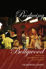 front cover of Producing Bollywood