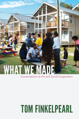 front cover of What We Made