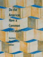 front cover of Do the Americas Have a Common Literature?