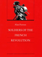 front cover of Soldiers of the French Revolution