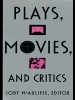 front cover of Plays, Movies, and Critics