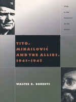 front cover of Tito, Mihailovic, and the Allies