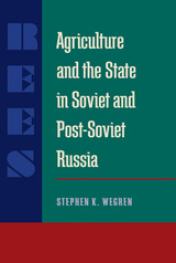 front cover of Agriculture and the State in Soviet and Post-Soviet Russia