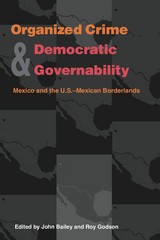 front cover of Organized Crime and Democratic Governability