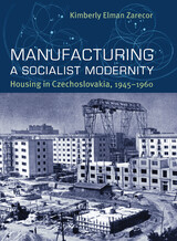 Manufacturing a Socialist Modernity