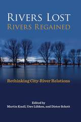 front cover of Rivers Lost, Rivers Regained