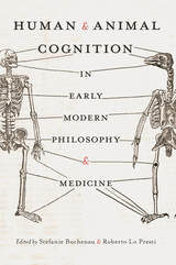 front cover of Human and Animal Cognition in Early Modern Philosophy and Medicine