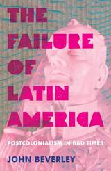 front cover of The Failure of Latin America