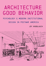 front cover of The Architecture of Good Behavior