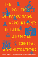 The Politics of Patronage Appointments in Latin American