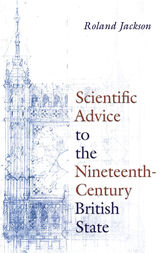 front cover of Scientific Advice to the Nineteenth-Century British State