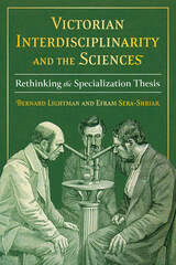 front cover of Victorian Interdisciplinarity and the Sciences