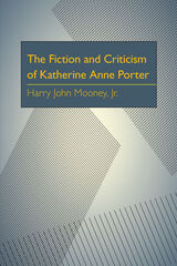 front cover of The Fiction and Criticism of Katherine Anne Porter