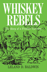 front cover of Whiskey Rebels