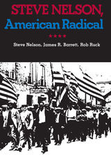 front cover of Steve Nelson, American Radical