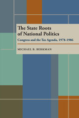 front cover of The State Roots of National Politics