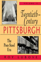 Twentieth-Century Pittsburgh, Volume Two