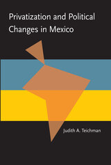 front cover of Privatization and Political Change in Mexico
