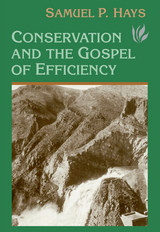 front cover of Conservation And The Gospel Of Efficiency