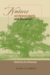 front cover of Nature and National Identity After Communism